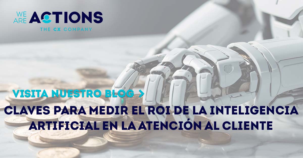 Claves para medir el ROI de la inteligencia artificial en la atención ...